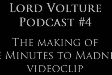 Lord Volture Making Of Video Minutes to Madness