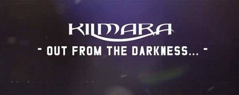 Kilmara Out Of The Darkness