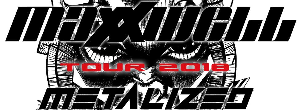 Maxxwell Metalized Tour
