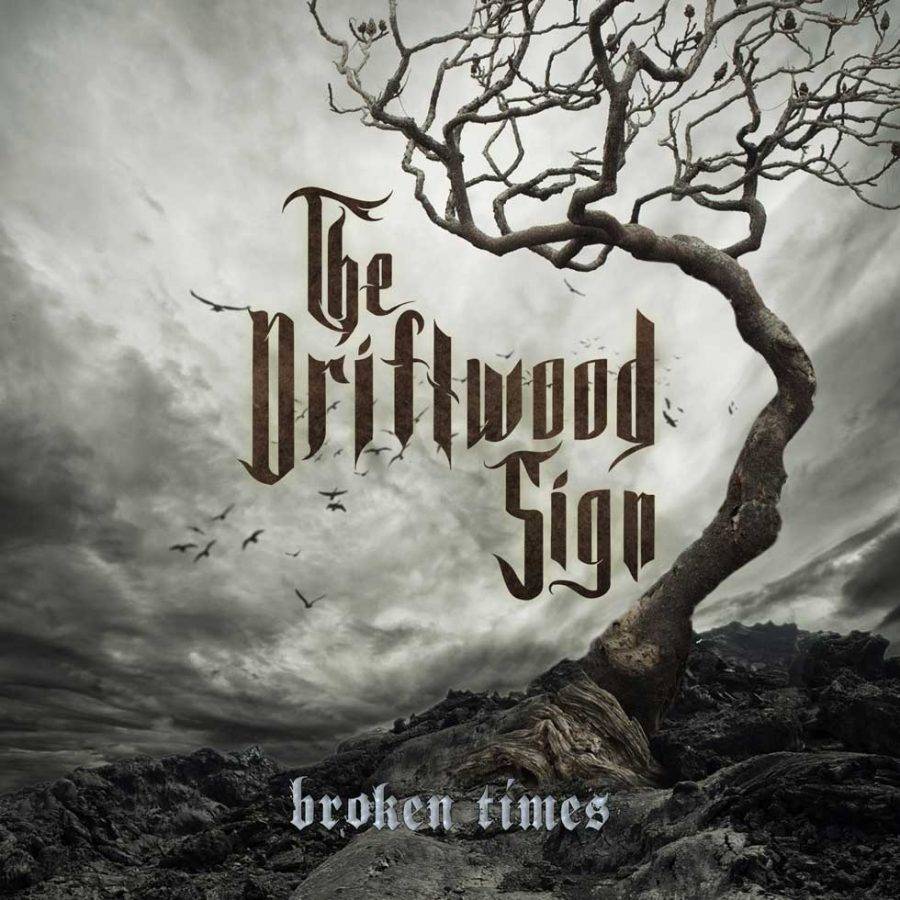 THE DRIFTWOOD SIGN Announce ‘Broken Times’ Album Release