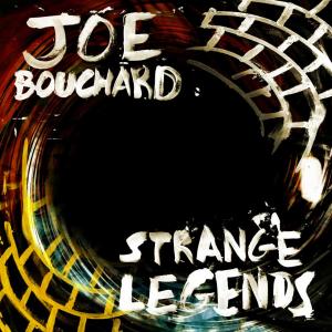 Joe Bouchard Strange Legends